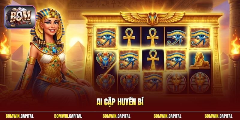 Ai Cập Huyền Bí Bomwin – Bí Ẩn Cổ Đại Đầy Cuốn Hút Mới Lạ 