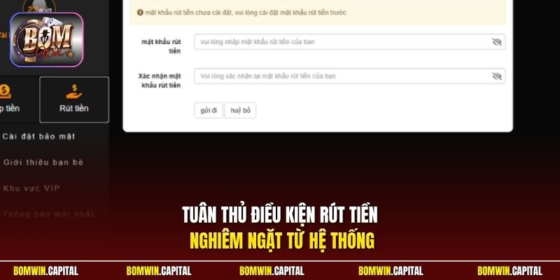 Tuân thủ điều kiện rút tiền nghiêm ngặt từ hệ thống